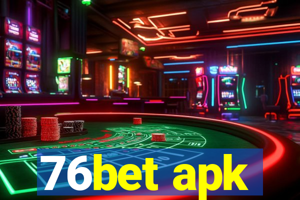 76bet apk